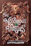 The Notorious Virtues book cover: Fairy-tale images in metalwork of a wolf's head, crossed axes, gems, and flowers surround the title