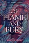 Of Flame and Fury book cover: Blue, purple and red feathers swirl behind the title and the slogan "Love burns bright"