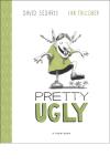 Pretty Ugly book cover: Smiling ogre girl in a green dress about to stomp some flowers