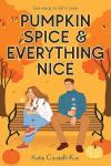 Pumpkin Spice & Everything Nice book cover: A teen boy and girl sit on a bench drinking coffee and surrounded by autumn leaves and pumpkins