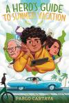 A Hero's Guide to Summer Vacation book cover: Bemused brown-skinned boy with grandfather in glasses, worried-looking mom, vintage convertible