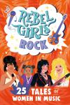 Rebel Girls Rock cover: Red background, title in teal and purple text, illustrations of 4 women rock stars under title