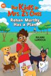 Rohan Murthy Has a Plan book cover: Boy with dark, curly hair stands surrounded by dogs, looking like he has an idea