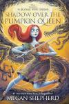 Shadow Over the Pumpkin Queen book cover: A red-haired, stitched doll holds a sword surrounded by a swirling dragon