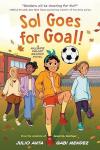 Sol Goes for the Goal book cover: Four girls playing soccer outdoors on a sunny day