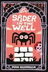 Spider in the Well book cover: Big black spider stands atop a well with a boy peering into the frame, looking at the reader