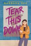 Tear This Down book cover: Title in purple ink spray painted on profile of a man wearing hat, teen girl in ballcap standing with spray can