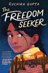 The Freedom Seeker book cover: A young Indian girl with an image of people running in a desert toward a fence