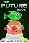The Future Book book cover: Red-faced man with mirror glasses and a green fish on his head against a black background