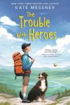 The Trouble with Heroes book cover: White boy wearing backpack on mountain peak accompanied by mid-sized dog