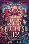 The Dark Becomes Her book cover: Ruby screams at demon monkey spirits, pointy-tooth creatures; skeletal hands hover over lotus flower above her
