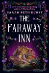 The Faraway Inn book cover: Magical inn that looks like a rundown, cozy cottage with moss on the roof