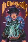 The Otherwoods book cover: A tween with short wavy brown hair, frightened eyes, and a gray cat draped over their neck wears a sweatshirt depicting three monsters standing in a creepy dead forest