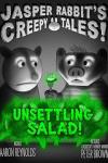 Unsettling Salad book cover: A badger and a possum, in black and white, making sad faces at neon green salad in front of them