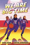 We Are Big Time book cover: Five Muslim girls in hijab dressed in basketball uniforms run and dribble a ball on a court