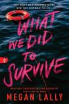 The What We Did to Survive book cover: Background is an illustration of a dark stormy sea. Floating above the book title is an empty lifebuoy
