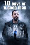 10 Days of a Good Man Movie Poster: A man walks in the city over the body of a man in smoke