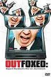 Outfoxed: Rupert Murdoch's War on Journalism Poster Image