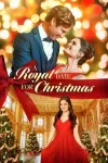 A Royal Date for Christmas movie poster: Damon Runyan and Danica McKellar embrace and McKellar stands by Christmas trees