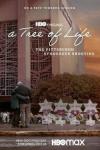 A Tree of Life movie poster: Two people stand in front of the Tree of Life synagogue and a makeshift memorial for the victims of the shooting, the film's title A Tree of Life: The Pittsburgh Synagogue Shooting and other credits appear in white letters