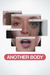 Another Body movie poster: A woman's face appears in dfferent pictures