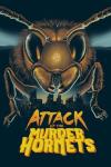 Attack of the Murder Hornets Movie