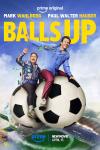 Balls Up movie poster: Paul Walter Hauser and Mark Wahlberg ride two giant soccer balls.