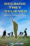 Because They Believed movie poster: Against a large blue sky and small green playing field, small silhouetted figures play various sports with a large