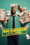 Big Chicken: A Fast Food Conspiracy movie: Mo Gilligan with chicken.