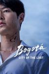 Bogota: City of the Lost movie poster: Korean man with short hair in blue shirt left has blood on his neck and face, cloudy blue sky behind him