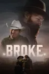 Broke movie poster: Dennis Quaid left and Wyatt Russell right both in cowboy hats over title, rodeo stadium, and themselves walking in the arena