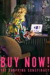 Buy Now! The Shopping Conspiracy poster: A woman sits in a chair shopping on her laptop