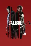 Calibre movie poster: Two White men standing, one holding a shovel, against a red background