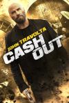 Cash Out Movie Poster: John Travolta carries a gun and has a steely look as fire and money swirl around him