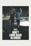 Oasis—Don't Look Back in Anger film poster: Liam and Noel Gallagher on stage, holding hands, facing a cheering audience