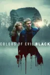 Colors of Evil: Black movie poster: Two people in a forest, silhouette in background.