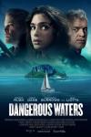 Dangerous Waters Movie Poster: Three large faces at the top (left to right): Ray Liotta as "The Captain," Odeya Rush as Rose, and Eric Dane as Derek; below them is a sailboat headed for an island
