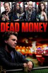 Dead Money movie poster: White men and women portraits with playing card frames above title, while under it Emile Hirsch left sits at a poker table