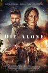 Die Alone Movie Poster: Frank Grillo and Carrie-Anne Moss appear above the title, "Ethan" and "Emma" below it