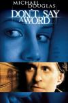 Don't Say a Word movie poster: Elizabeth's large eyes look frightened, below her Nathan looks puzzled at a series of blurry numbers.