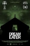 Dream Eater Movie Poster: A silhouette stands at the window of a dark house, while huge eyes hover overhead