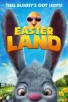 Easter Land movie poster: Animated bunny ears and chick with sunglasses