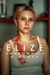 Elize: Shadows of a Woman movie poster: Woman in a tank top with red stain, stern expression.