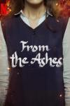 From the Ashes Movie Poster: Young woman in white shirt and vest with movie title on it