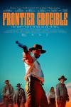 Frontier Crucible Movie Poster: Merrick Beckford raises his gun against a blue sky, while four other people stand behind him