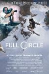 Full Circle movie poster: A White man sits in a wheelchair holds a camera to film a scene, wearing a white shirt and blue jeans, spectators watch a sit skier head downhill, wearing black, gray, and orange outerwear, and the film's title Full Circle, cast and crew names, and accolades appear in white letters 