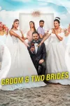 Groom & Two Brides movie poster: Man on knee with 2 brides on either side