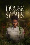 House of Spoils movie poster: Under title, Black woman with short hair and in white chef's coat center stands in front of house, plants all around her