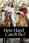 How Hard Can It Be movie poster: Jac Kesy and Anna Schafer ride horseback