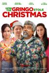 How the Gringo Stole Christmas Movie Poster: Claudia (Emily Tosta), Leif (Jack Kilmer, wearing a Santa hat), Bennie (George Lopez), and Gabbi (Mariana Treviño), stand left-to-right, looking sheepish